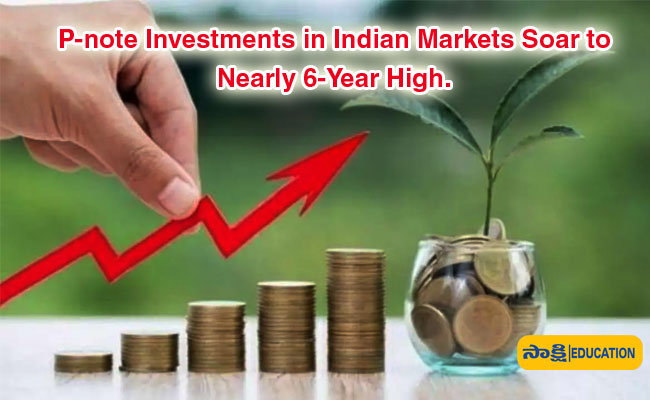 P-note Investments in Indian Markets Soar to Nearly 6-Year High