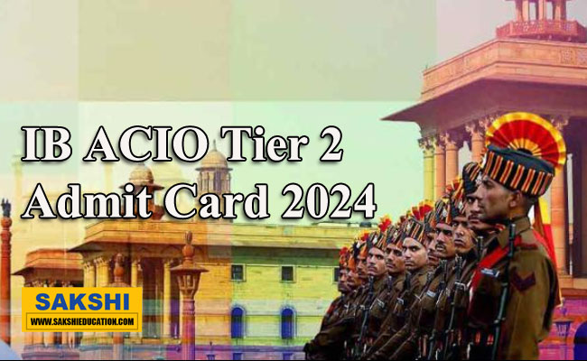 Download IB ACIO Tier 2 Admit Card 2024 Now: Check Direct Link Here ...