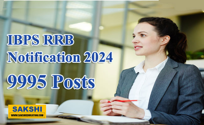 IBPS RRB Notification 2024 Announced for 9995 Bank Jobs!