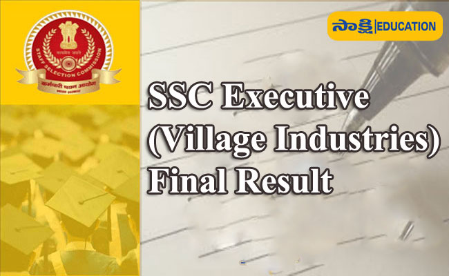 SSC Executive (Village Industries) Final Result 
