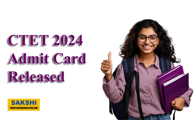 CTET Admit Card 2024 Released