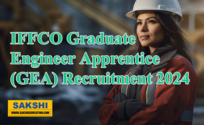 IFFCO Graduate Engineer Apprentice (GEA) Recruitment 2024  Graduate Engineer Apprentice recruitment  Apply online for IFFCO GEA  Notification details for IFFCO apprenticeship  Engineer apprentice vacancies at IFFCO  IFFCO   IFFCORecruitment