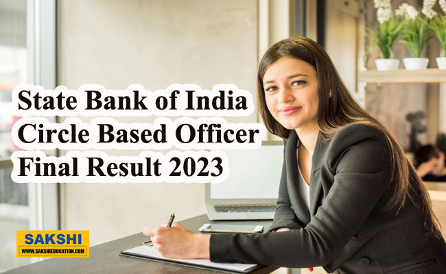 SBI Circle Based Officer Final Results Out  State Bank of India Circle Based Officer results 2023  List of selected candidates for SBI CBO 2023 SBI results announcement   