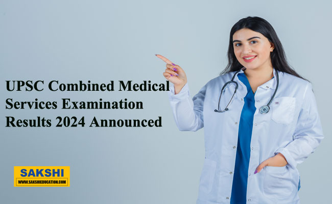 UPSC Combined Medical Services Examination Results 2024 Announced