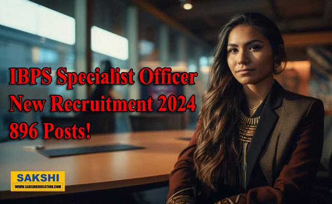 IBPS Specialist Officer (SO) New Recruitment 2024  Specialist Officers recruitment announcement  Online examination details  IBPS online application  Preliminary and Main examination schedule  Bank recruitment process  CRP for Specialist Officers 2024  Specialist Officers job posts  