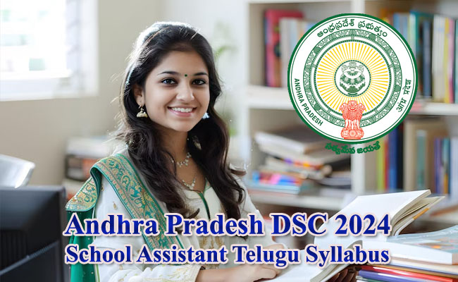 Andhra Pradesh DSC 2024 School Assistant Telugu Syllabus