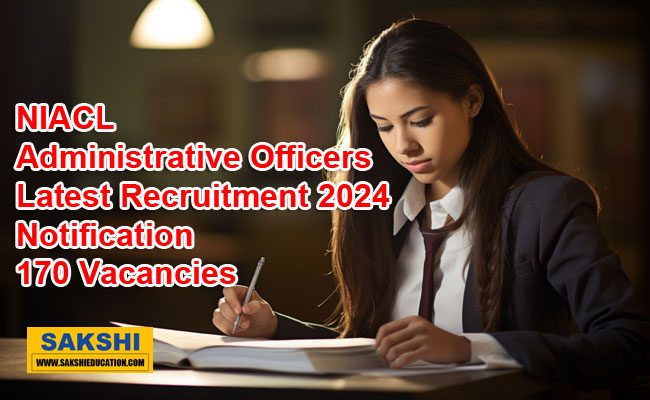 NIACL Administrative Officers Latest Recruitment 2024 Notification  NIACL Recruitment Notification for Administrative Officers NIACL Administrative Officers Scale-I Vacancy Details NIACL Recruitment Advertisement for 170 Administrative Officer Posts Online Application for NIACL Administrative Officers 