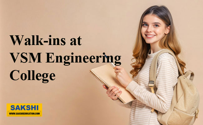 270 Vacancies| Walk-ins at VSM Engineering College