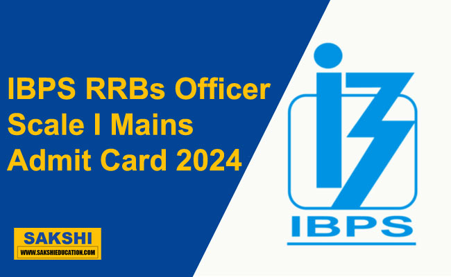 IBPS RRBs Officer Scale I Mains Admit Card 2024 out  IBPS RRB Officers Scale I Mains Admit Card  Download IBPS RRB Officers Scale I Admit Card IBPS RRB 13th Officers Scale I Mains Exam RRB Officers Scale I Mains Admit Card 2024 