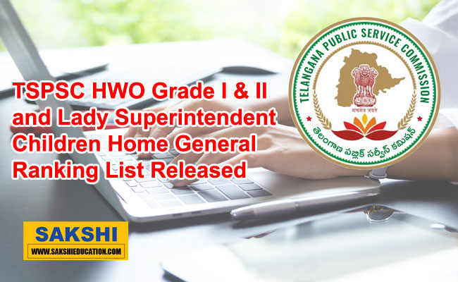 TSPSC HWO Grade I & II and Lady Superintendent Children Home General Ranking List Released