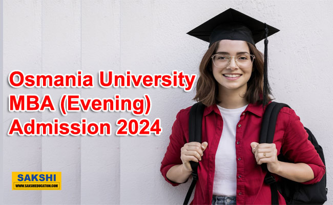 Osmania University MBA (Evening) Admission 2024  smania University campus in Hyderabad  Announcement for MBA Evening Programme at Osmania University  Department of Business Management  