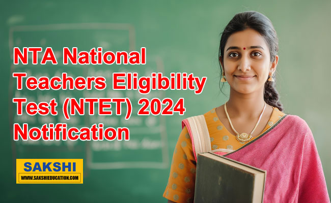 NTET 2024 Notification NTA National Teachers Eligibility Test (NTET) 2024 Notification