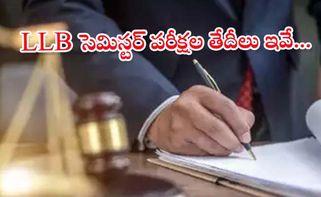 LLB Exams LLB semester exam schedule released  KU LLB second semester exam announcement  Kakatiya University exam dates  Three-year LLB exam schedule  