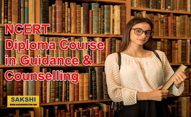 NCERT Diploma Course in Guidance & Counselling 2025