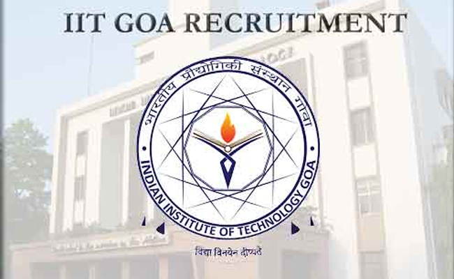 Non teaching posts at indian institute of technology in goa