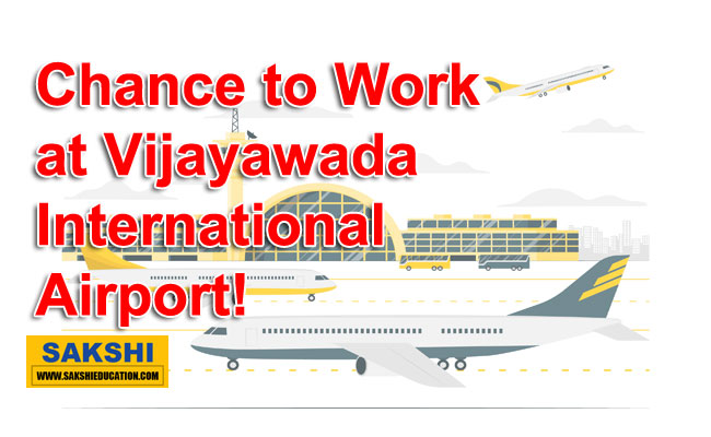 Chance to Work at Vijayawada International Airport! 