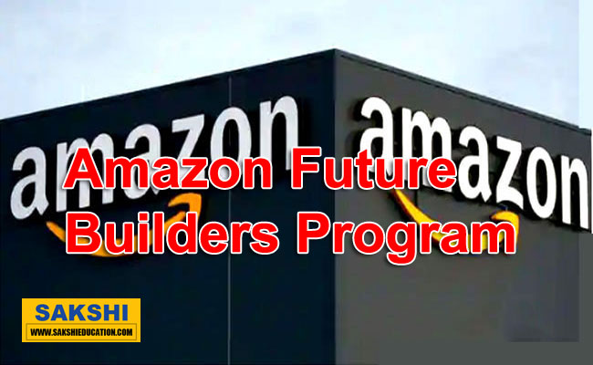 Amazon Future Builders Program 2024   Amazon Future Builders Program 2024  Opportunity to join Amazon Future Builders Program  Amazon 2024 Future Builders Program recruitment  