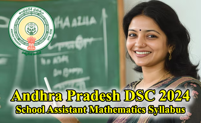 Andhra Pradesh DSC 2024 School Assistants Mathematics New Syllabus