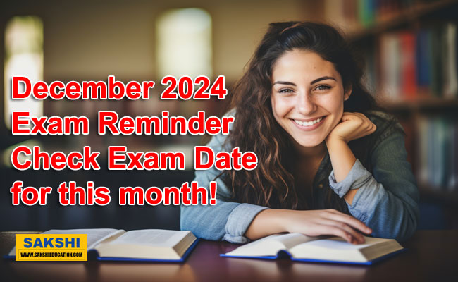 December 2024 Exam Reminder 