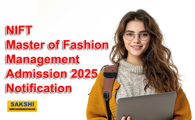 NIFT Master of Fashion Management Admission 2025 Notification   NIFT MFM 2025 Admission Notification  Apply for NIFT MFM 2025 Programme  National Institute of Fashion Technology MFM 2025 Admission 