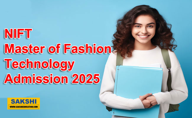 NIFT Master of Fashion Technology Admission 2025 Notification   NIFT M.F.Tech 2025 Admission Announcement Master of Fashion Technology Admission 2025 at NIFT  Apply for NIFT M.F.Tech 2025 Admissions 