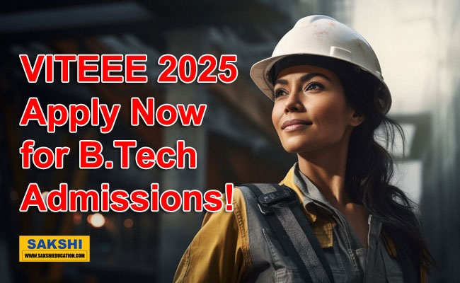 VITEEE 2025: Apply Now for B.Tech Admissions  VITEEE 2025 Notification for B.Tech Admission  B.Tech Admission Notification at VIT 2025 Vellore Institute of Technology Entrance Exam Announcement 2025  