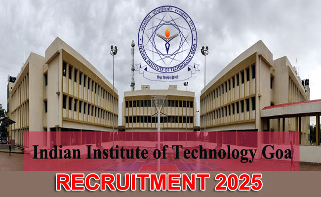 Indian Institute of Technology Goa Non Teaching Staff Notification 2025 