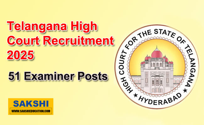 51 Examiner Posts in High Court of Telangana   Telangana High Court Examiner recruitment announcement  Telangana High Court recruitment notification for Examiner positions  