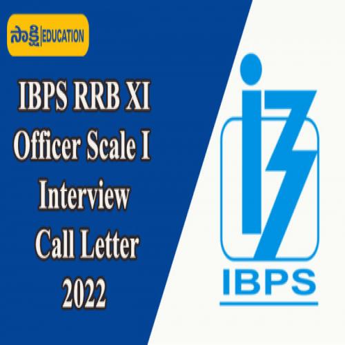 IBPS RRB XI Officer Scale I 2022 Interview Call Letter Out | Sakshi ...