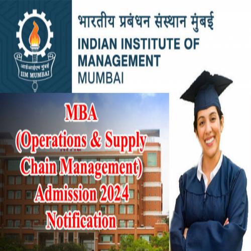 IIM Mumbai MBA (Operations And Supply Chain Management) Admission 2024 ...