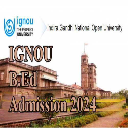 IGNOU B.Ed Admission 2024 Notification | Sakshi Education