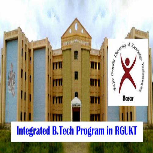 Integrated B.Tech Program In Rajiv Gandhi University Of Knowledge ...