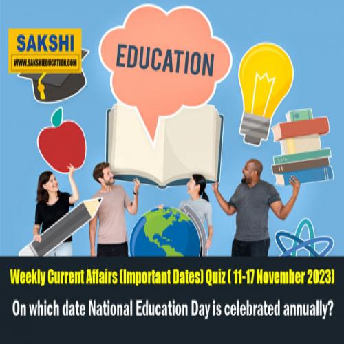 Weekly Current Affairs (Important Dates) Quiz PDF 11-17 November 2023 ...