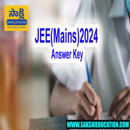 JEE Main Answer Key 2024 Out: Check Direct Link Here | Sakshi Education