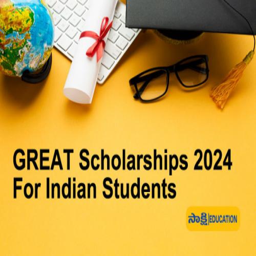 GREAT Scholarships 2024 for Indian Students Sakshi Education