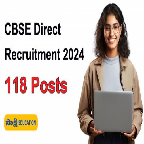 CBSE Direct Recruitment 2024: Apply Now For 118 Posts!| Sakshi Education