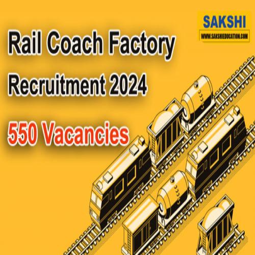 550 Vacancies in Rail Coach Factory| Check Eligibility! | Sakshi Education