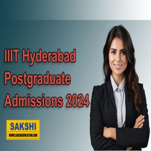 IIIT Hyderabad Postgraduate Admissions 2024| PGEE Monsoon 2024| Sakshi ...