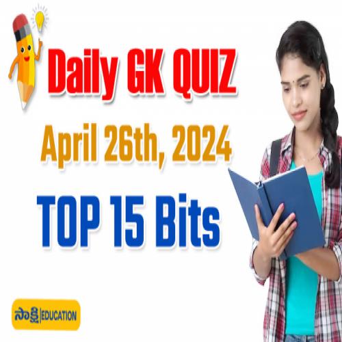 April 26th Current Affairs GK quiz  Top 15 daily gk questions