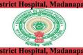 District Hospital, Madanapalle Various Positions