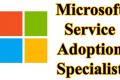 Microsoft Service Adoption Specialist