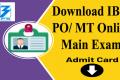 IBPS PO MT Mains Call Letter 2021