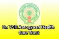 Dr. YSR Aarogya Sri Health Care Trust Recruitment 2022 various posts