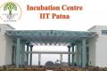 Incubation Centre IIT Patna Recruitment 2022 out - Graduation Enough
