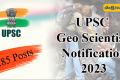 UPSC Geo Scientist Notification 2023 out 