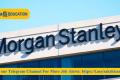 Job Opening for Freshers in Morgan Stanley 
