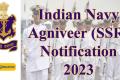 Indian Navy Agniveer (SSR) Notification 2023 out