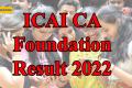ICAI CA Foundation Results 2022 out