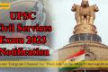 UPSC Civil Services Exam 2023 Notification