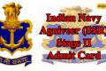 Indian Navy Agniveer (SSR) Stage II Admit Card 